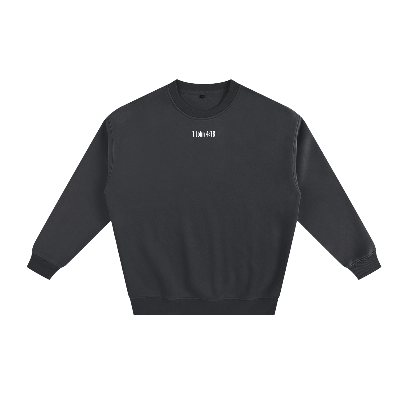 Fleeced Sweatshirt(1 John 4:18)