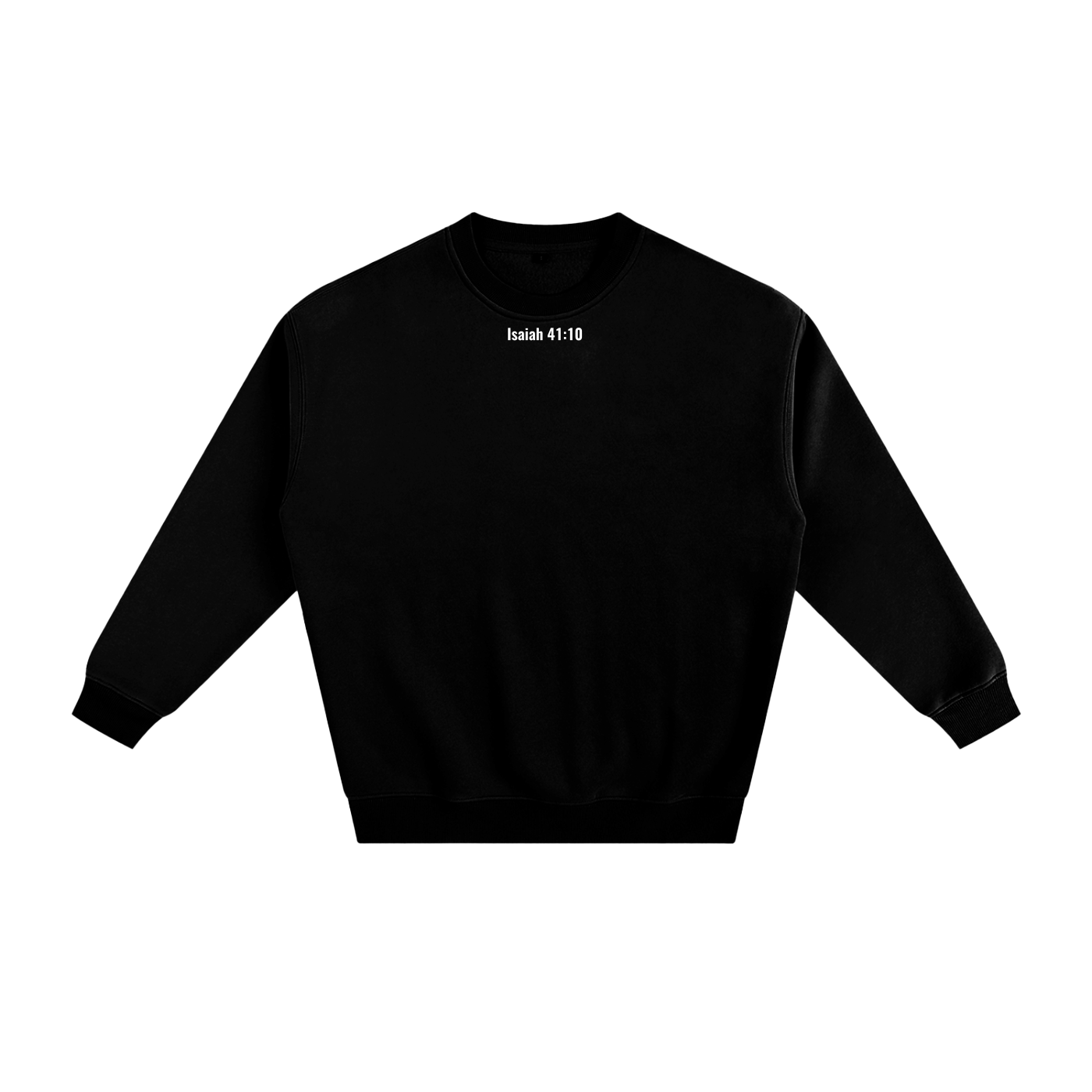Fleeced Sweatshirt(Isaiah 41:10)