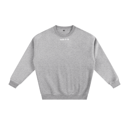 Fleeced Sweatshirt(Isaiah 41:10)